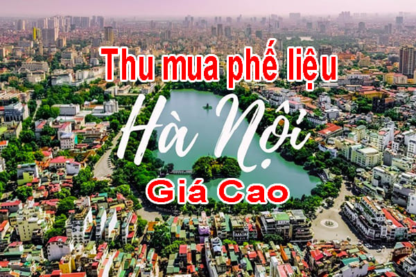 Thu mua phế liệu tại Hà Nội